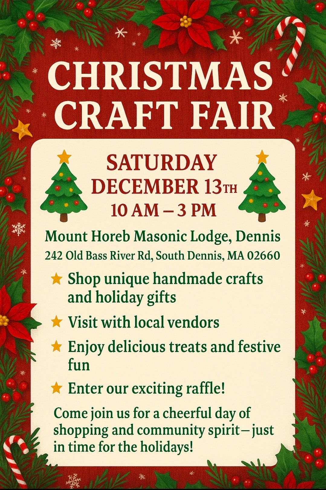 Red and green poster advertising a christmas craft fair in south dennis on December 13th from 10-3. Featuring handmade crafts, local vendors and festive treats, and a raffle. Free admission!