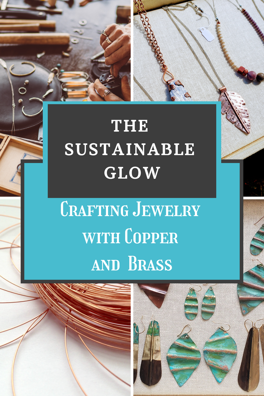 The Sustainable Glow: Crafting Jewelry with Copper and Brass